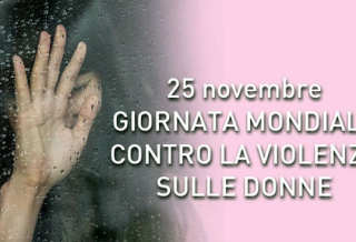 25 NOVEMBRE, GIORNATA MONDIALE CONTRO LA VIOLENZA SULLE DONNE