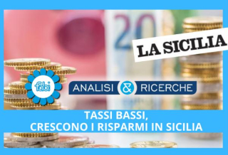 TASSI BASSI, CRESCONO I RISPARMI IN SICILIA
