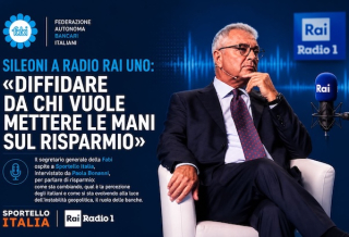 SILEONI A RADIO RAI UNO: «DIFFIDARE DA CHI VUOLE METTERE LE MANI SUL RISPARMIO»