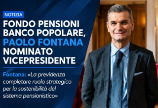 FONDO PENSIONI BANCO POPOLARE, PAOLO FONTANA NOMINATO VICEPRESIDENTE