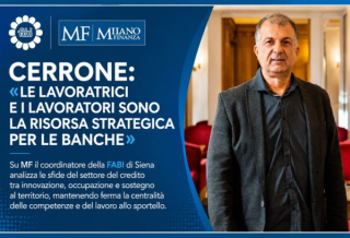 CERRONE: «LE LAVORATRICI E I LAVORATORI SONO LA RISORSA STRATEGICA PER LE BANCHE»