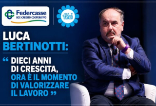 FEDERCASSE, BERTINOTTI:«DIECI ANNI DI CRESCITA, ORA È IL MOMENTO DI VALORIZZARE IL LAVORO»