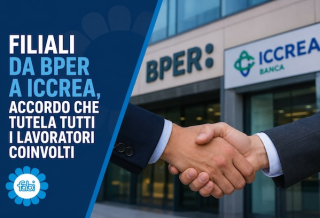FILIALI DA BPER A ICCREA, ACCORDO CHE TUTELA TUTTI I LAVORATORI COINVOLTI