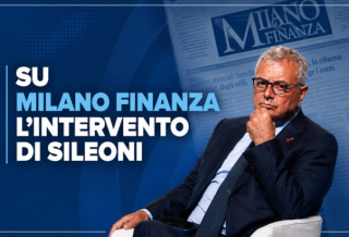 SU MILANO FINANZA L’INTERVENTO DI SILEONI