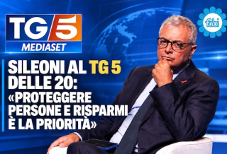 SILEONI AL TG 5 DELLE 20: «PROTEGGERE PERSONE E RISPARMI È LA PRIORITÀ»
