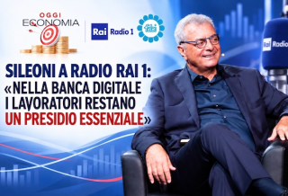 SILEONI A RADIO RAI 1: «NELLA BANCA DIGITALE I LAVORATORI RESTANO UN PRESIDIO ESSENZIALE»