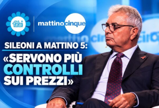 SILEONI A MATTINO 5: «SERVONO PIÙ CONTROLLI SUI PREZZI»