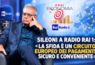 SILEONI A RADIO RAI 1: «LA SFIDA È UN CIRCUITO EUROPEO DEI PAGAMENTI SICURO E CONVENIENTE»