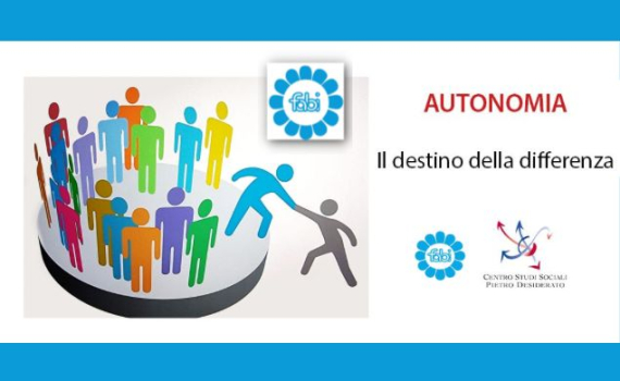 “AUTONOMIA. IL DESTINO DELLA DIFFERENZA”