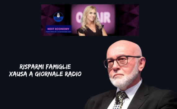 RISPARMI FAMIGLIE, XAUSA A GIORNALE RADIO