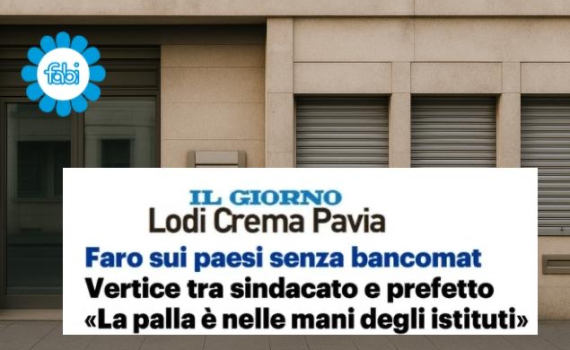PAESI SENZA BANCOMAT, LA FABI DAL PREFETTO