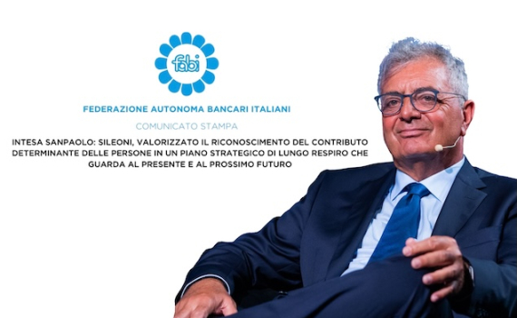 INTESA SANPAOLO, SILEONI: PIANO DI LUNGO PERIODO CHE VALORIZZA IL RUOLO DELLE PERSONE