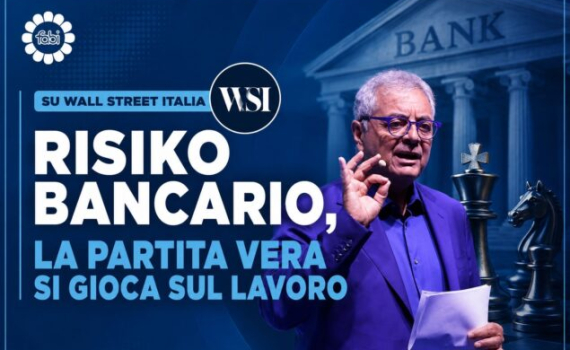 RISIKO BANCARIO, LA PARTITA VERA SI GIOCA SUL LAVORO