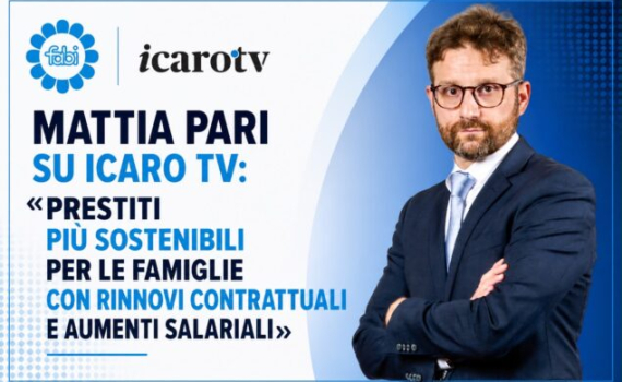 PARI SU ICARO TV: «PRESTITI PIÙ SOSTENIBILI PER LE FAMIGLIE CON RINNOVI CONTRATTUALI E AUMENTI SALARIALI»