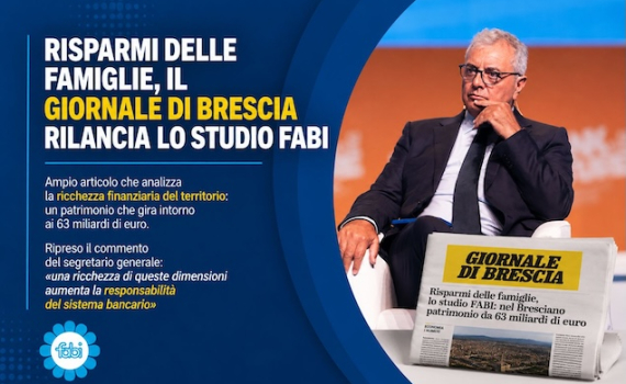 RISPARMI DELLE FAMIGLIE, IL GIORNALE DI BRESCIA RILANCIA LO STUDIO FABI