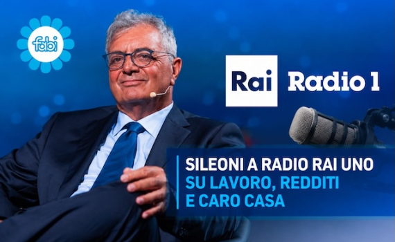 SILEONI A RADIO RAI UNO SU LAVORO, REDDITI E CARO CASA
