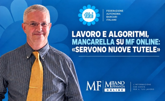 LAVORO E ALGORITMI, MANCARELLA SU MF ONLINE «SERVONO NUOVE TUTELE»