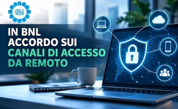 IN BNL ACCORDO SUI CANALI DI ACCESSO DA REMOTO