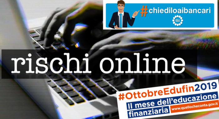 #CHIEDILOAIBANCARI, ECCO IL TERZO VIDEO: I 10 RISCHI DELL'ONLINE