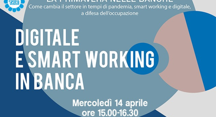 DIGITALE E SMART WORKING, SECONDO APPUNTAMENTO CON “LA PRIMAVERA NELLE BANCHE”