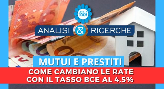 MUTUI E PRESTITI, COME CAMBIANO LE RATE COL TASSO BCE AL 4,5%