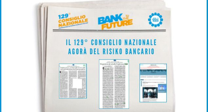IL 129° CONSIGLIO NAZIONALE AGORÀ DEL RISIKO BANCARIO
