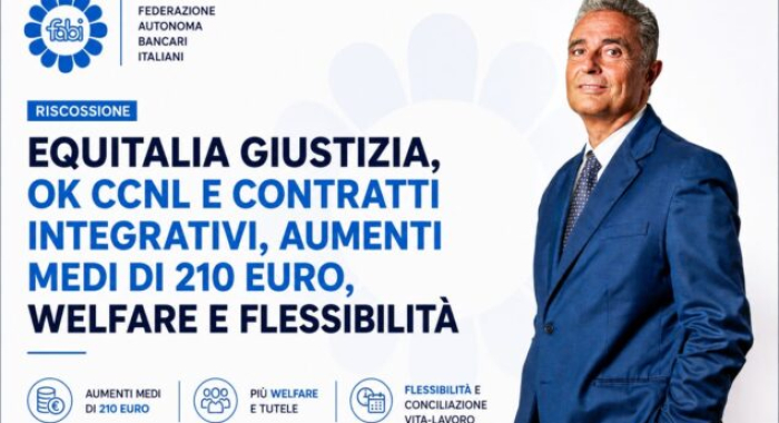 RISCOSSIONE - EQUITALIA GIUSTIZIA, OK CCNL E CONTRATTI INTEGRATIVI, AUMENTI MEDI DI 210 EURO, WELFARE E FLESSIBILITÀ