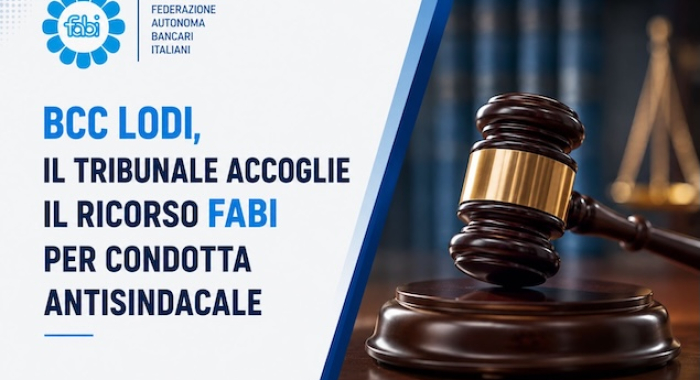 BCC LODI, IL TRIBUNALE ACCOGLIE IL RICORSO FABI PER CONDOTTA ANTISINDACALE