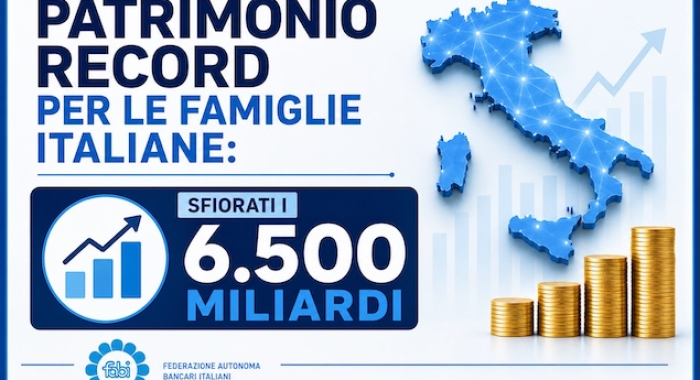 PATRIMONIO RECORD PER LE FAMIGLIE ITALIANE: SFIORATI I 6.500 MILIARDI