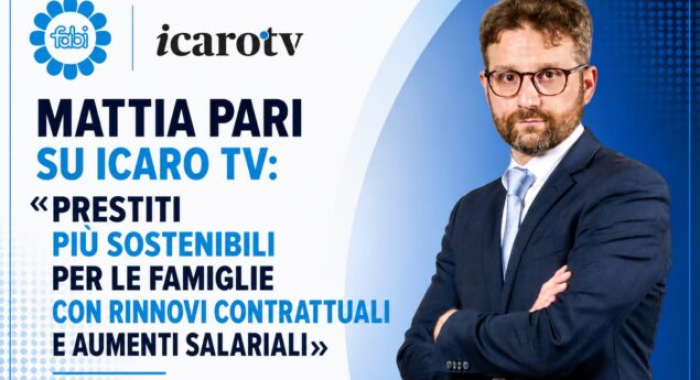 PARI SU ICARO TV: «PRESTITI PIÙ SOSTENIBILI PER LE FAMIGLIE CON RINNOVI CONTRATTUALI E AUMENTI SALARIALI»