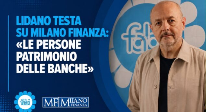 LIDANO TESTA SU MILANO FINANZA: «LE PERSONE PATRIMONIO DELLE BANCHE»