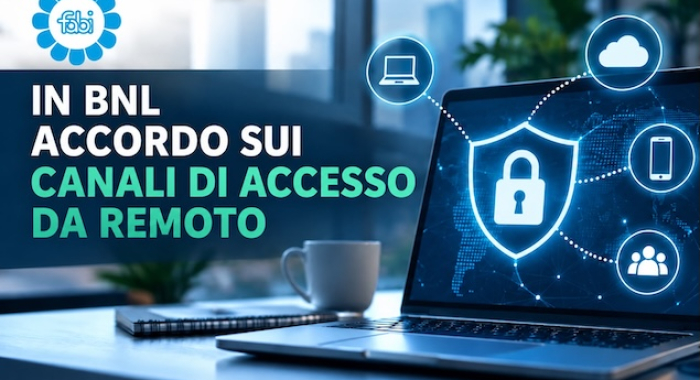 IN BNL ACCORDO SUI CANALI DI ACCESSO DA REMOTO