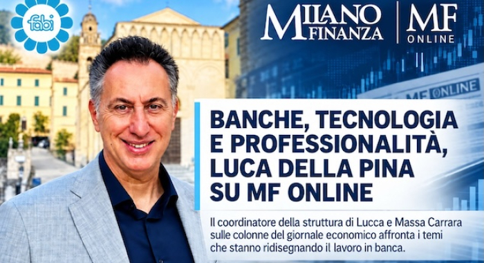 BANCHE, TECNOLOGIA E PROFESSIONALITÀ, LUCA DELLA PINA SU MF ONLINE