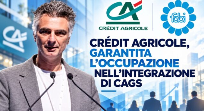 CRÉDIT AGRICOLE, GARANTITA L’OCCUPAZIONE NELL’INTEGRAZIONE DI CAGS