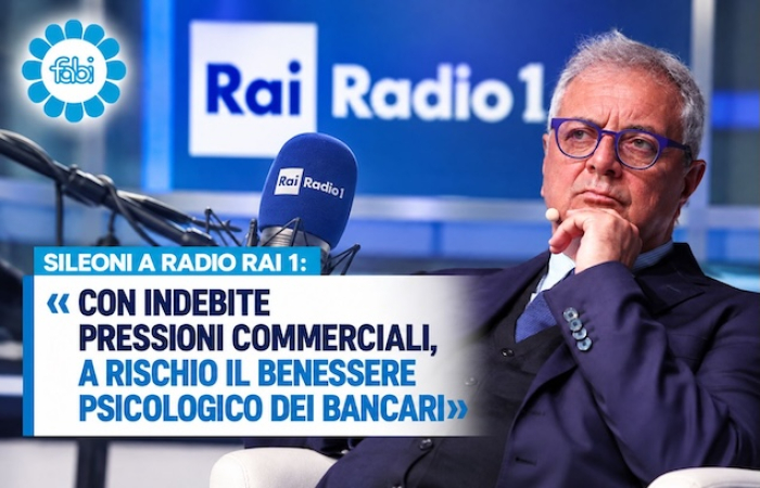 SILEONI A RADIO RAI 1: «INDEBITE PRESSIONI COMMERCIALI, A RISCHIO LA SALUTE DEI BANCARI»