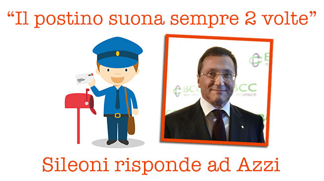 ?IL POSTINO SUONA SEMPRE DUE VOLTE?. SILEONI RISPONDE AD AZZI