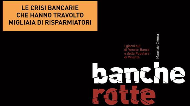 MAURIZIO CREMA: “BANCHE ROTTE”