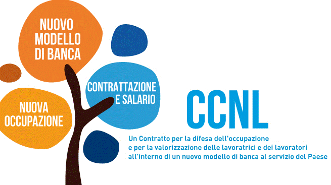 UN CONTRATTO PER LA DIFESA DELL?OCCUPAZIONE E PER LA VALORIZZAZIONE DEI LAVORATORI IN UN NUOVO MODELLO DI BANCA