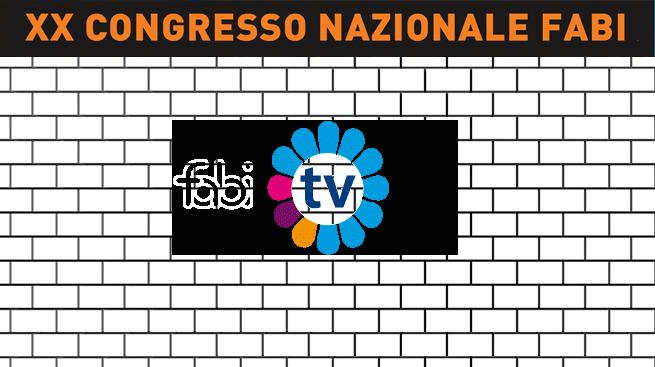 LA FABI TV RACCONTA IL XX CONGRESSO NAZIONALE