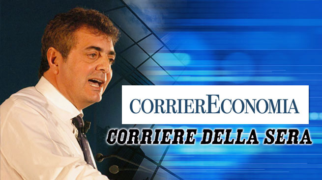 SILEONI A TUTTO CAMPO SUL CORRIERE ECONOMIA