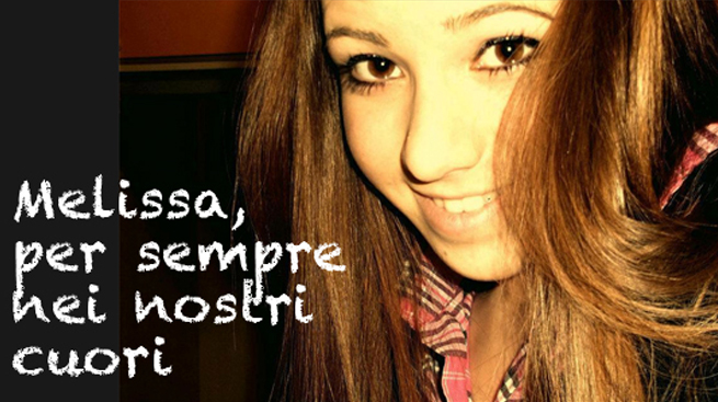 MELISSA PER SEMPRE NEI NOSTRI CUORI