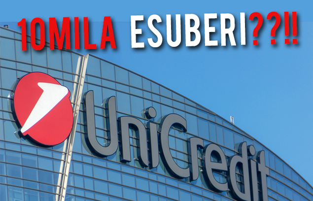 FABI ALL’ATTACCO DI UNICREDIT: «PIANO DA 10.000 ESUBERI SAREBBE SCIACALLAGGIO»