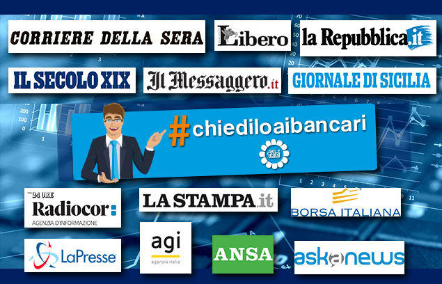 #CHIEDILOAIBANCARI È GIÀ SU QUOTIDIANI E SITI INTERNET