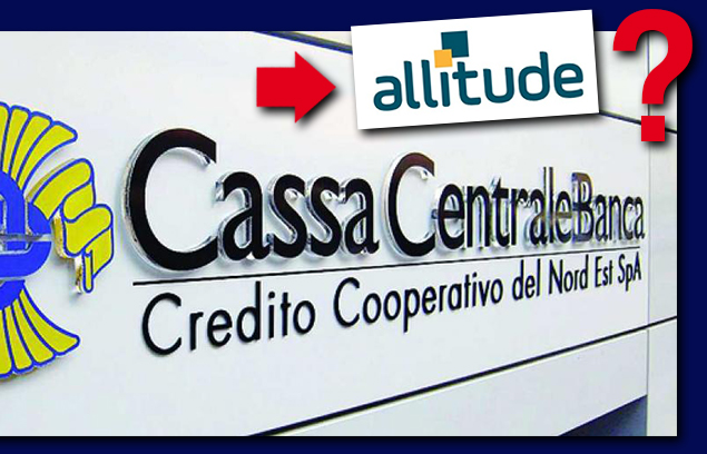 CASSA CENTRALE BANCA, SI ARENA IL NEGOZIATO SU ALLITUDE
