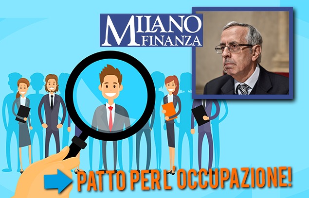 DE MATTIA SU MILANO FINANZA PROMUOVE IL PATTO PER L’OCCUPAZIONE
