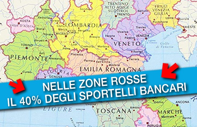 NELLE “ZONE ROSSE” IL 40% DEGLI SPORTELLI BANCARI ITALIANI