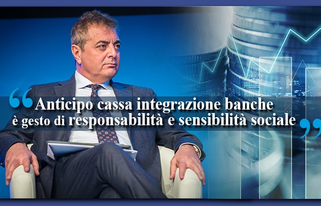 SILEONI: «ANTICIPO CIG BANCHE È GESTO DI RESPONSABILITÀ E SENSIBILITÀ SOCIALE»