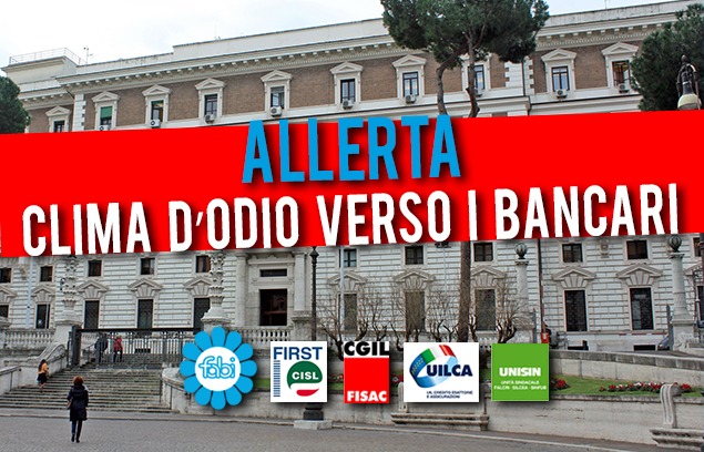 ESPOSTO CONTRO L’INACCETTABILE CLIMA D’ODIO VERSO I BANCARI