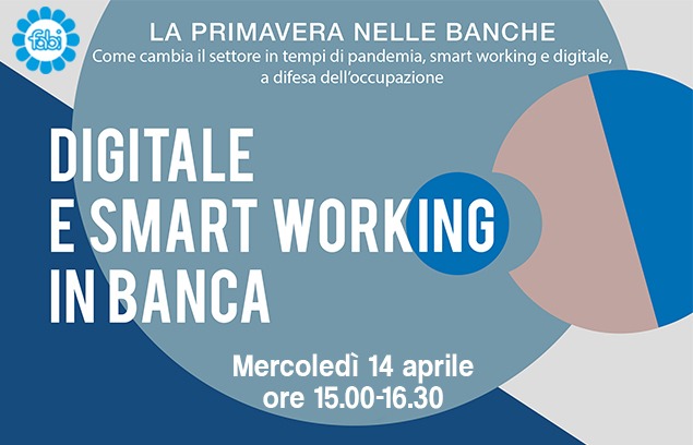 DIGITALE E SMART WORKING, SECONDO APPUNTAMENTO CON “LA PRIMAVERA NELLE BANCHE”