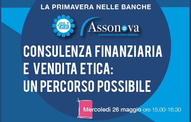 PRIMAVERA NELLE BANCHE: NUOVO APPUNTAMENTO DEDICATO A CONSULENZA FINANZIARIA E VENDITA ETICA